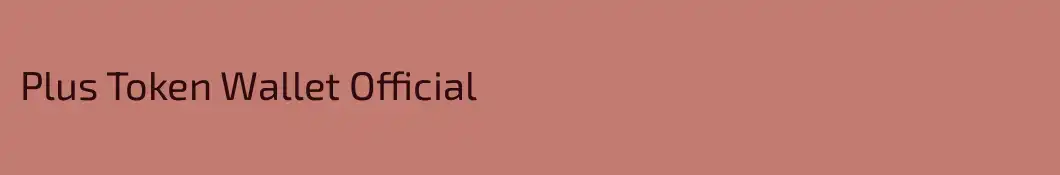 Plus Token Wallet Official